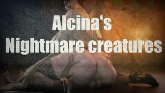 Alcina’s Nightmare Creatures