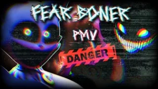 FEAR BONER PMV – DANGER