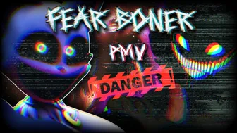 FEAR BONER PMV – DANGER