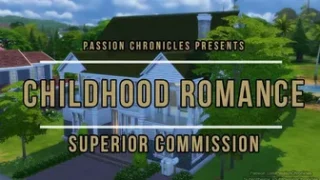 Childhood Romance – Superior Commission