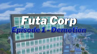 Futa Corp Episode 1 – Demotion