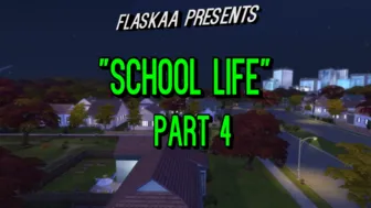 School life part 4