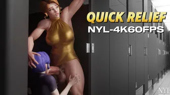 Quick Relief [NYL][4K60FPS]