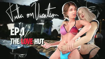 Futa on Vacation Ep.1: The Love Hut